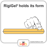 RigiGel® holds its form RigiGel holds its form